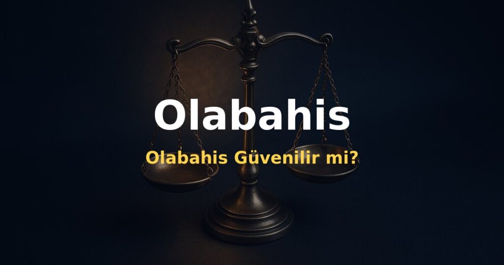 Olabahis Güvenilir mi? - Olabahis